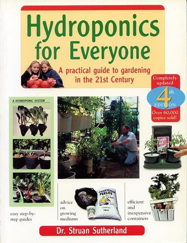 Hydroponics for Everyone A Practical Guide to Gardening in the 21st Century