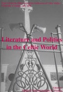 Literature and Politics in the Celtic World Papers from the Third Australian Conference of Celtic Studies, University of Sydney, July 1998