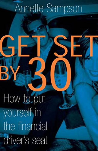 Get Set by 30 How to Put Yourself in the Financial Driver's Seat