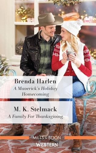 A Maverick's Holiday Homecoming/a Family for Thanksgiving