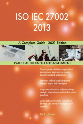 ISO IEC 27002 2013 A Complete Guide - 2021 Edition