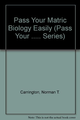 Pass Your Matric Biology Easily