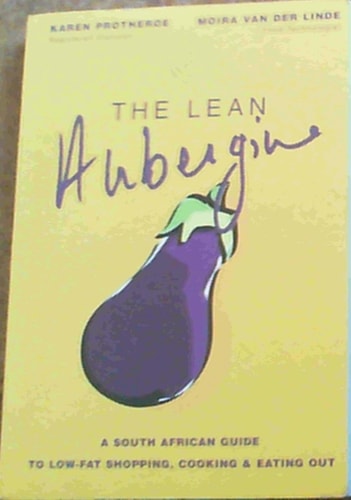 Lean Aubergine A South African Guide to Low-Fat Shopping, Cooking and Eating Out