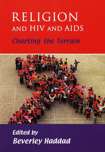 Religion and HIV and AIDS Charting the Terrain