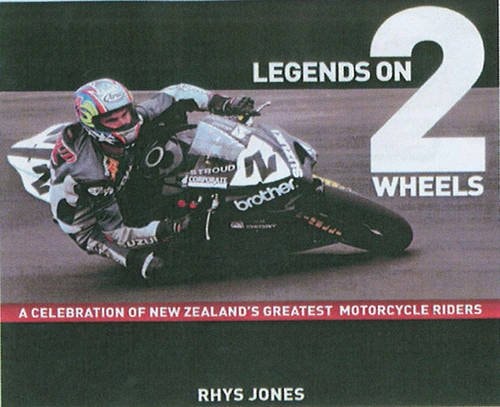 Legends on 2 Wheels: A Celebration of New Zealand's Greatest Motorcycle Riders
