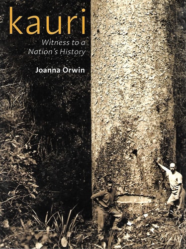 Kauri Witness to a Nation's History