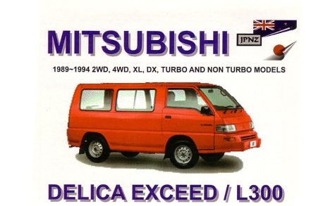 Mitsubishi Delica Exceed/L300 1989-1994 2WD, 4WD, XL, DX, Turbo and Non Turbo Models