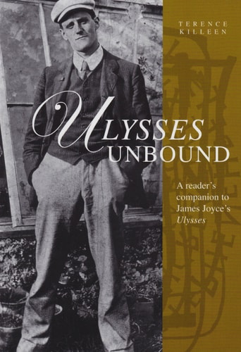 Ulysses Unbound A Reader's Companion to James Joyce's Ulysses