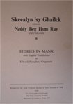Skeealyn sy Ghailck liorish Neddy Beg Hom Ruy
