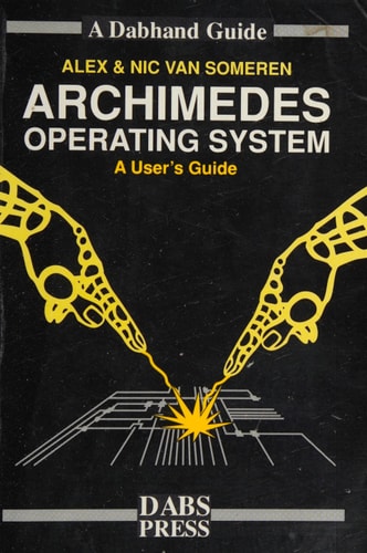 Archimedes Operating System A Dabhand Guide