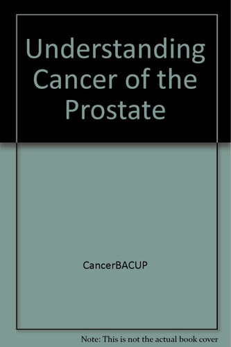 Understanding Cancer of the Prostate