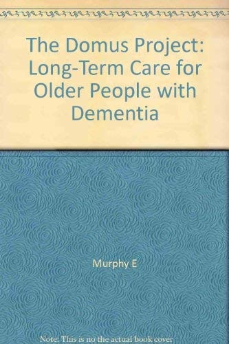The Domus Project Long-term Care for Older People with Dementia