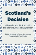 Scotland's Decision 16 Questions to think about for the referendum on 18 September