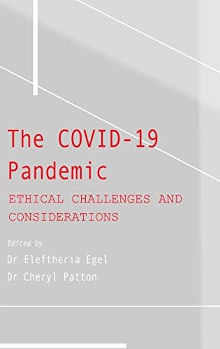 The COVID-19 Pandemic Ethical Challenges and Considerations