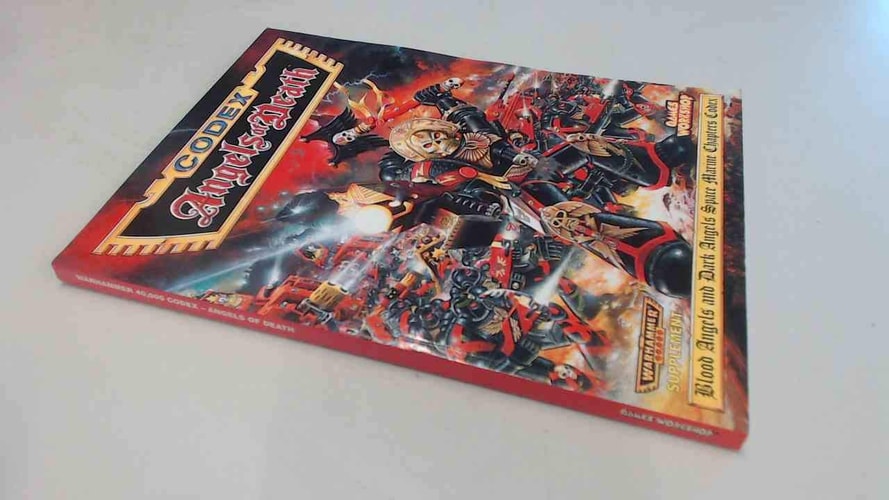 Angels of Death The Blood Angels & the Dark Angels