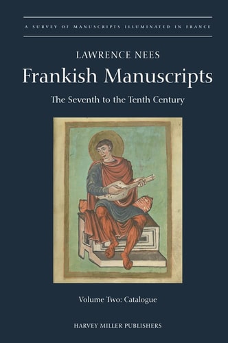 Frankish Manuscripts The Seventh to the Tenth Century