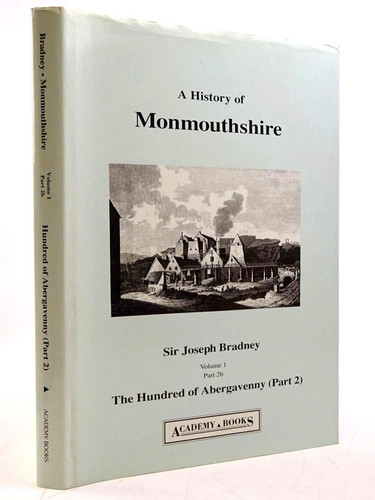 A History of Monmouthshire From the Coming of the Normans Into Wales Down to the Present Time