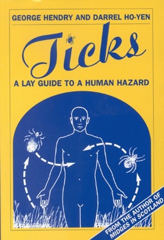 Ticks A Lay Guide to a Human Hazard