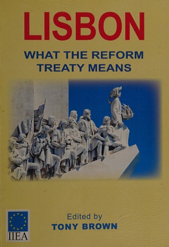Lisbon What the Reform Treaty Means