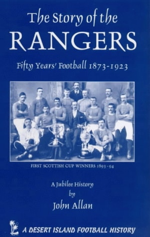 The Story of the Rangers Fifty Years of Football, 1873-1923