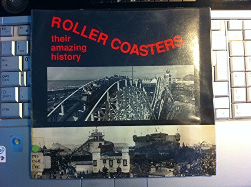 Roller Coasters Their Amazing History