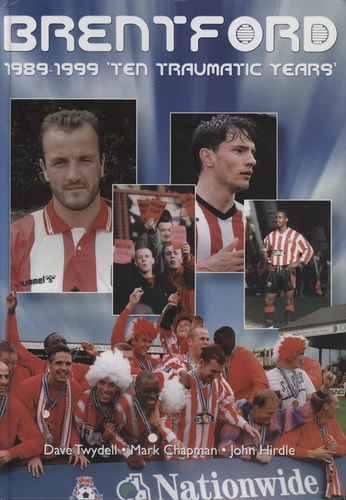 Brentford, 1989-1999: Ten Traumatic Years