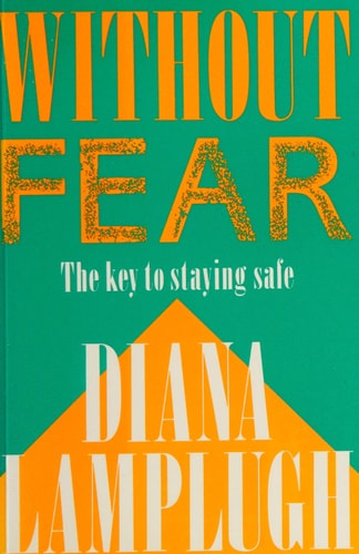Without Fear The Key to Staying Safe