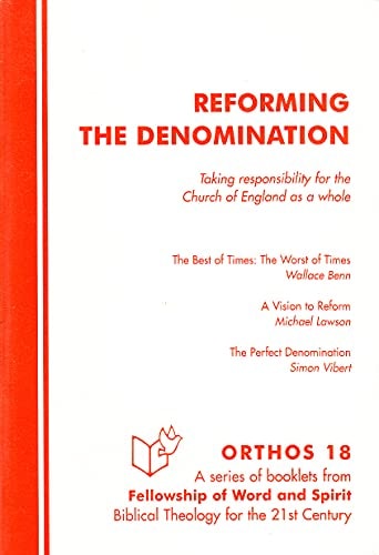 Reforming the Denomination Taking Responsibility for the Church of England as a Whole