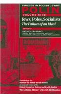 Polin: Studies in Polish Jewry Volume 9: Jews, Poles, Socialists The Failure of an Ideal