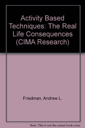 Activity-Based Techniques The Real Life Consequences