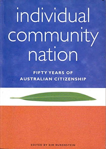 Individual Community Nation Fifty Years of Australian Citizenship