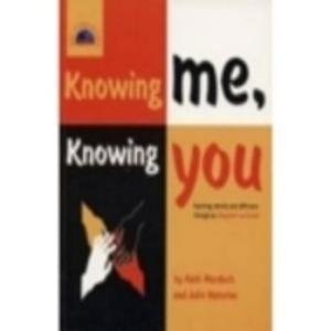 Knowing Me, Knowing You Exploring Identity and Difference Through an Integrated Curriculum