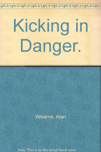 Kicking in Danger The Footy Novel : a Damien Chubb Mystery