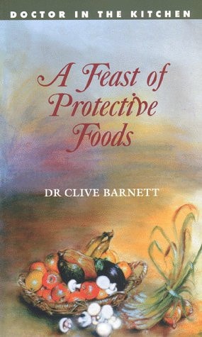 A Feast of Protective Foods Doctor in the Kitchen