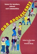 Our Adolescents Issues for Teachers, Schools and Communities : Conference Proceedings, 21-22 June 2001, 17-18 June 2002, The University of Queensland, School of Education