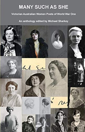 Many Such as She Victorian Australian Women Poets of World War One