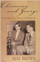 Charmian and George The Marriage of George Johnston and Charmian Clift