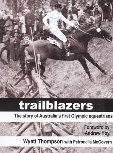 Trailblazers Australia's First Olympic Equestrians
