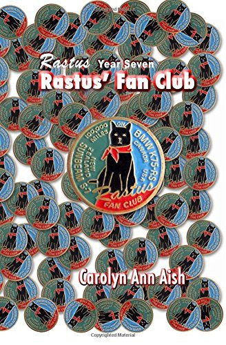 Rastus Year Seven, Rastus' Fan Club: The Nine Lives Of Rastus Series
