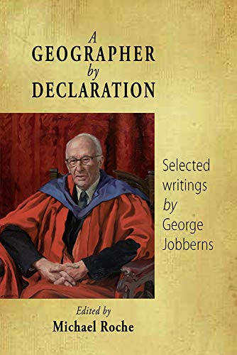A Geographer by Declaration Selected Writings by George Jobberns