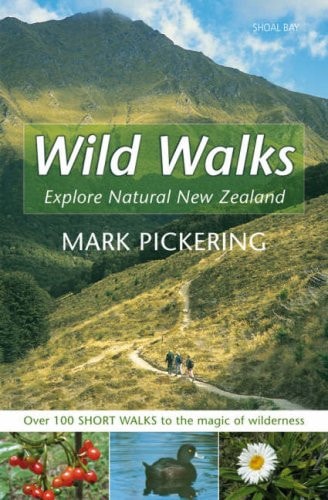 Wild Walks Explore Natural New Zealand