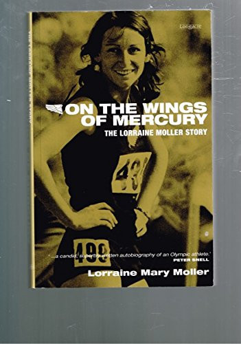 On the Wings of Mercury The Lorraine Moller Story