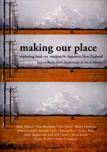 Making Our Place Exploring Land-use Tensions in Aotearoa New Zealand