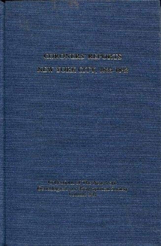 Collections of the New-York Genealogical and Biographical Society: Coroner's reports, New York City, 1823-1842