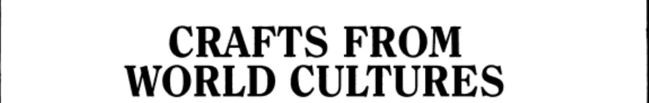Crafts from World Cultures Easy-to-make Multicultural Art Activities