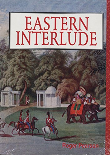 Eastern Interlude A Social History of the European Community in Calcutta