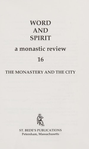 Word and Spirit A Monastic Review : The Monastery and the City