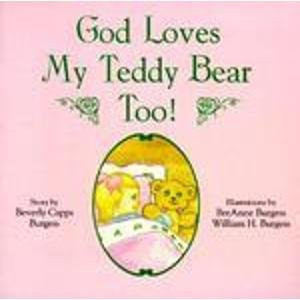 God Loves My Teddy Bear Too!