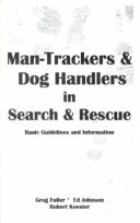 Man-Trackers and Dog Handlers in Search and Rescue Basic Guidelines and Information