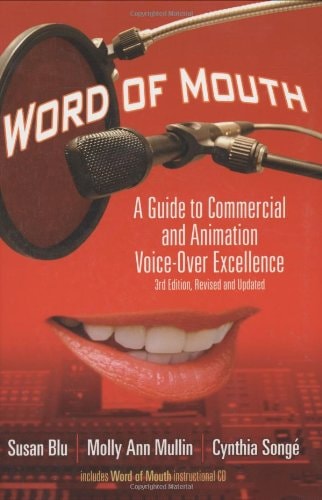 Word of Mouth: A Guide to Commercial Voice-Over Excellence